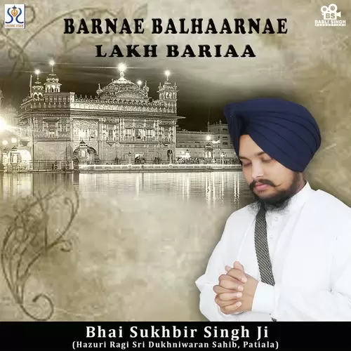 Barnae Balhaarnae Lakh Bariaa Songs