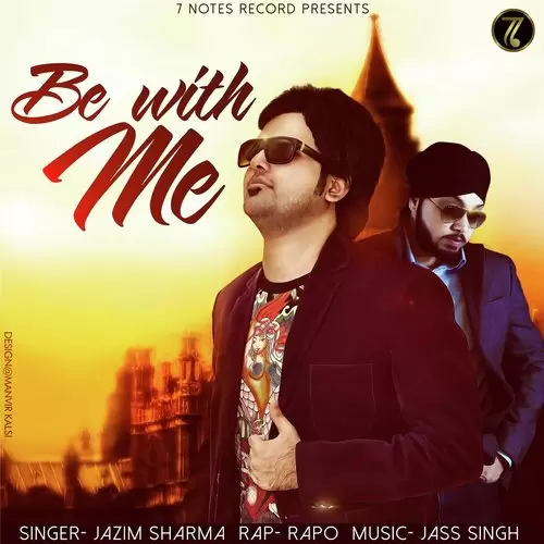 Be With Me Feat. Rapo Jazim Sharma Mp3 Download Song - Mr-Punjab
