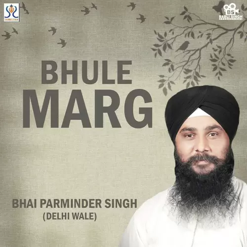 Bhulle Marg Bhai Parminder Singh Mp3 Download Song - Mr-Punjab