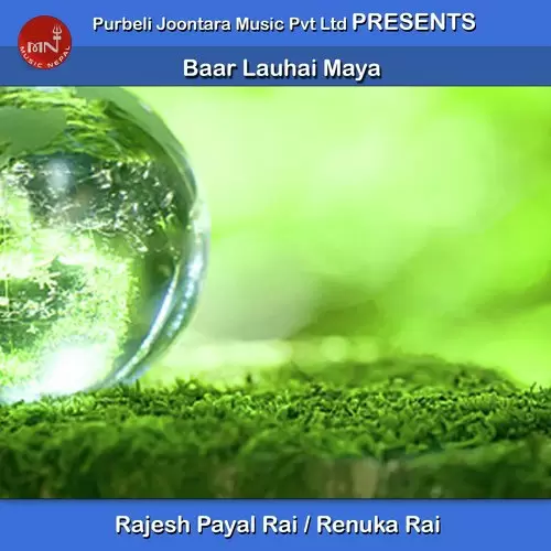Baar Lauhai Maya Rajesh Payal Rai Mp3 Download Song - Mr-Punjab