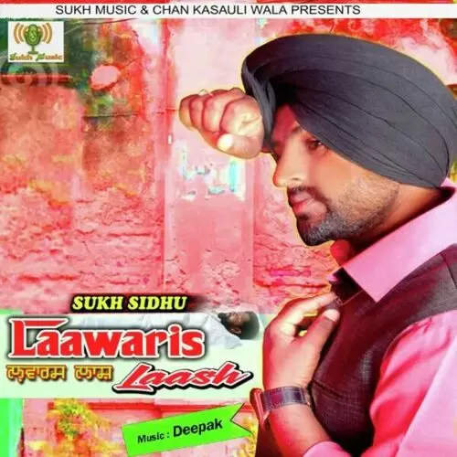 Laawaris Laash Sukh Sidhu Mp3 Download Song - Mr-Punjab