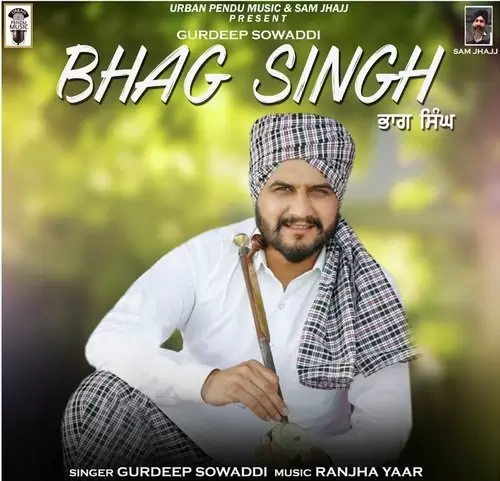 Bhag Singh Gurdeep Sowaddi Mp3 Download Song - Mr-Punjab