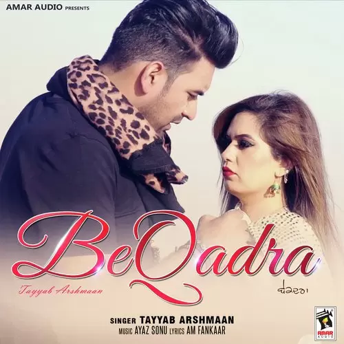 Beqadara Tayyab Arshmaan Mp3 Download Song - Mr-Punjab