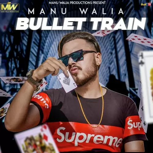 Bullet Train Manu Walia Mp3 Download Song - Mr-Punjab