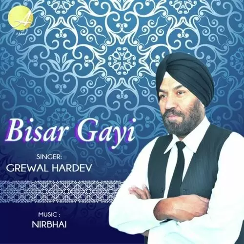 Bisar Gayi Grewal Hardev Mp3 Download Song - Mr-Punjab