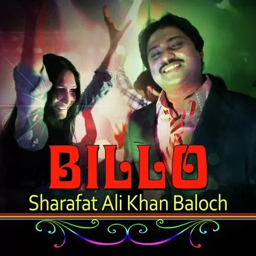 Billo Sharafat Ali Khan Baloch Mp3 Download Song - Mr-Punjab