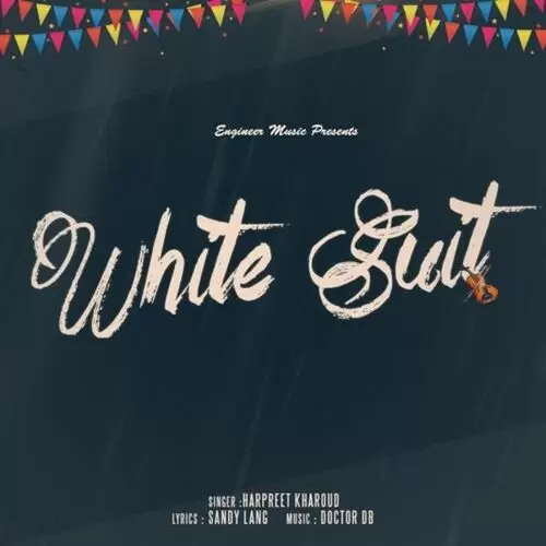 White Suit Harpreet Kharoud Mp3 Download Song - Mr-Punjab