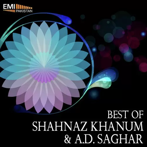 Best Of Shahnaz Khanum And A. D. Saghar Songs