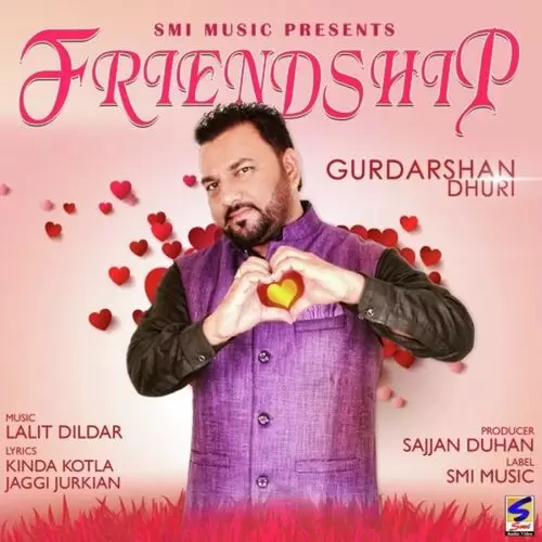 Friendship Gurdarshan Dhuri Mp3 Download Song - Mr-Punjab