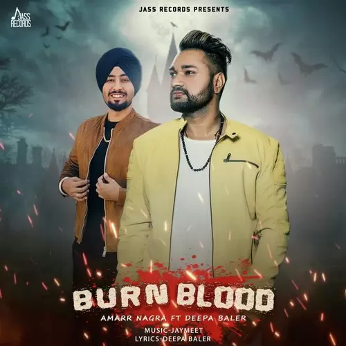 Burn Blood Amarr Nagra Mp3 Download Song - Mr-Punjab