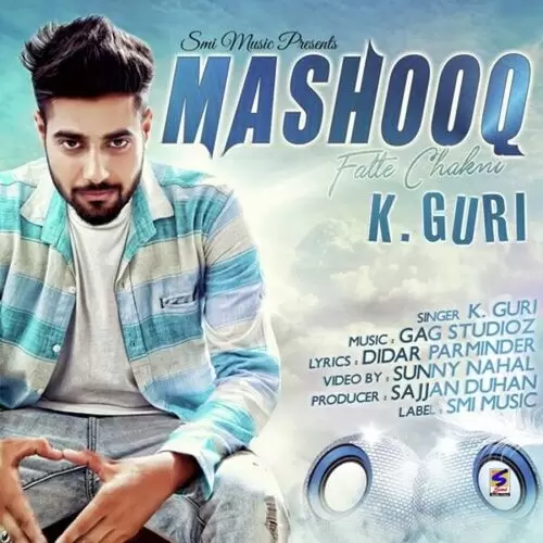 Mashooq Fatte Chakni K. Guri Mp3 Download Song - Mr-Punjab