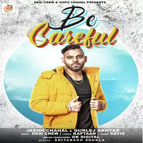 Be Careful Jashh Chahal Mp3 Download Song - Mr-Punjab