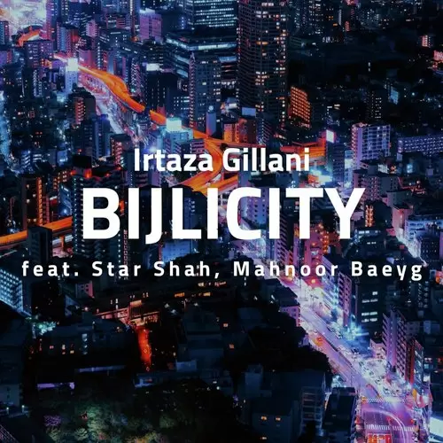 Bijlicity Feat. Star Shah  Mahnoor Baeyg Irtaza Gillani Mp3 Download Song - Mr-Punjab