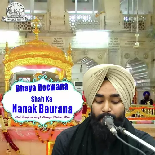 Bhaya Deewana Shah Ka Nanak Baurana Bhai Lovepreet Singh Ji Bhangu Phillaur Wale Mp3 Download Song - Mr-Punjab