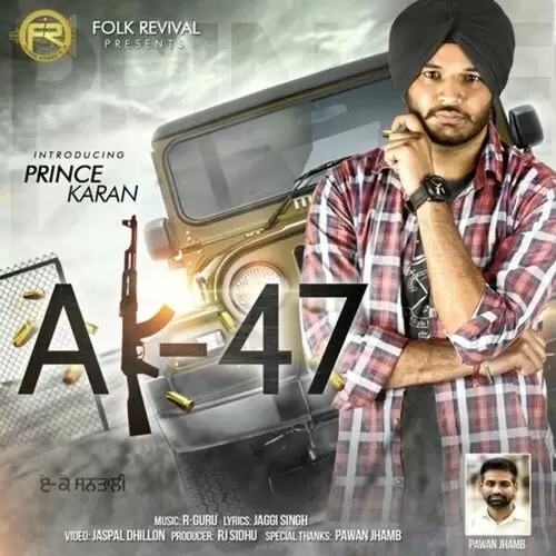 AK 47 Prince Karan Mp3 Download Song - Mr-Punjab