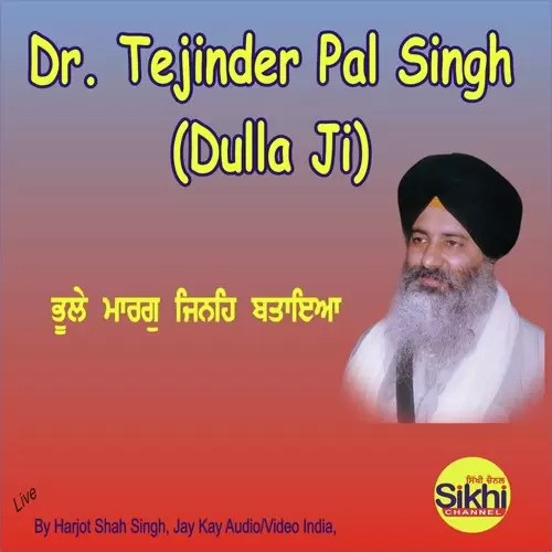 Bhule Maarag Jinhe Bataya Dr. Tejinder Pal Singh Dulla Ji Mp3 Download Song - Mr-Punjab