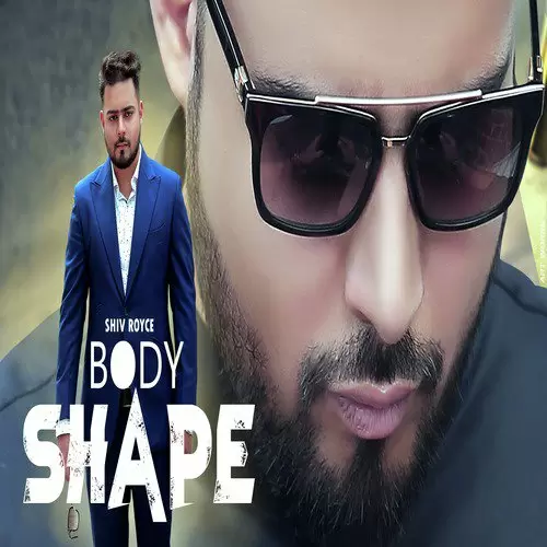 Body Shape Shiv Royce Mp3 Download Song - Mr-Punjab