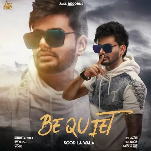 Be Quiet Sood La Wala Mp3 Download Song - Mr-Punjab