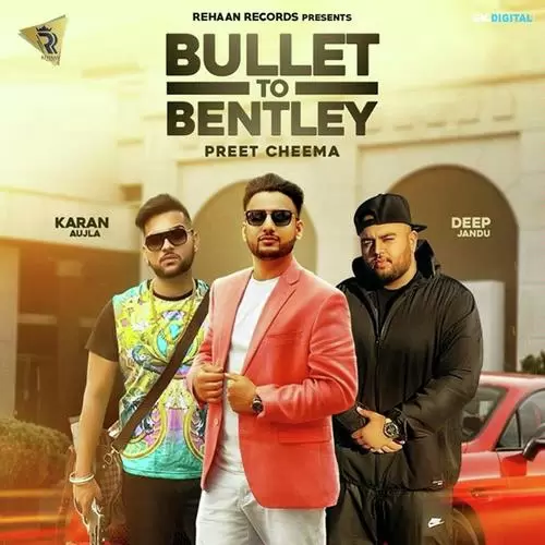 Bullet To Bentley Preet Cheema Mp3 Download Song - Mr-Punjab