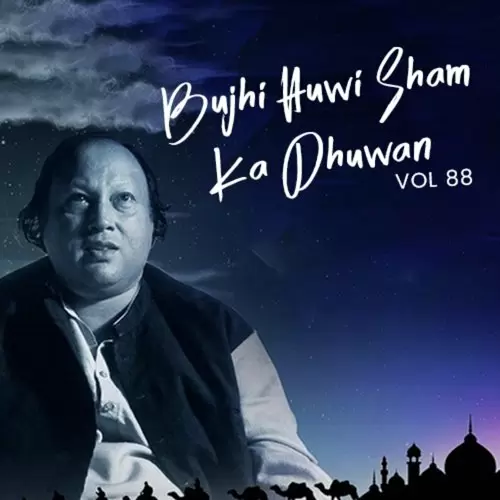 Bujhi Huwi Shama Ka Dhuwan Album 88 Songs