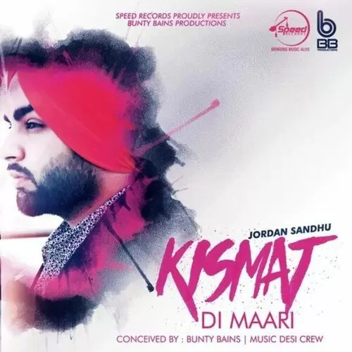 Kismat Di Maari Jordan Sandhu Mp3 Download Song - Mr-Punjab