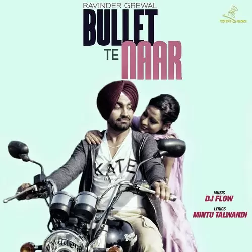 Bullet Te Naar Ravinder Grewal Mp3 Download Song - Mr-Punjab