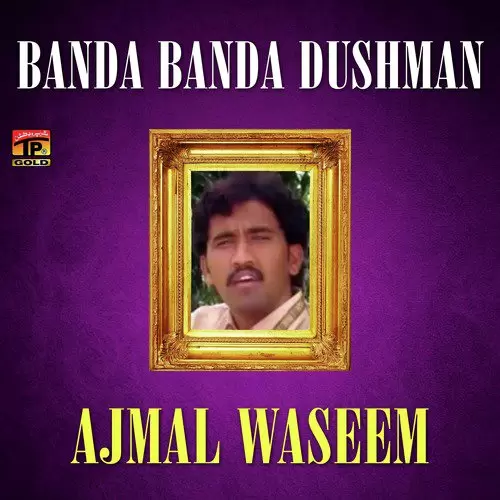 Banda Banda Dushman Ajmal Waseem Mp3 Download Song - Mr-Punjab