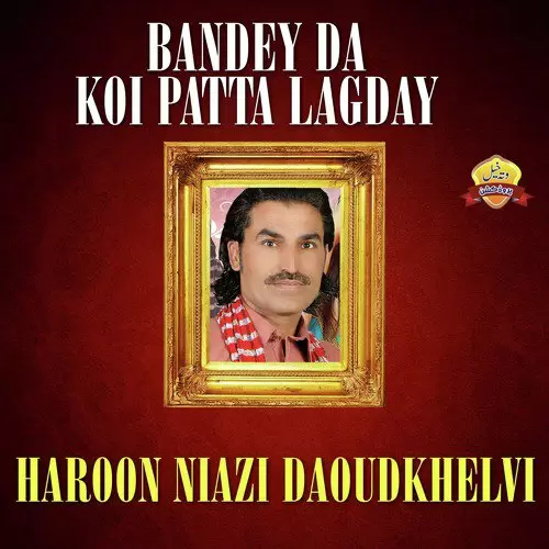 Bandey Da Koi Patta Lagday Haroon Niazi Daoudkhelvi Mp3 Download Song - Mr-Punjab