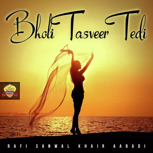 Bholi Tasveer Tedi Rafi Sanwal Khair Aabadi Mp3 Download Song - Mr-Punjab