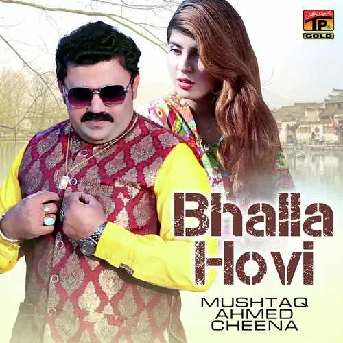 Bhalla Hovi Mushtaq Ahmed Cheena Mp3 Download Song - Mr-Punjab