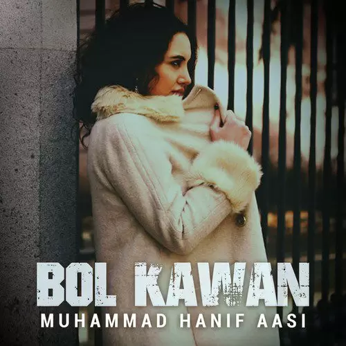 Bol Kawan Muhammad Hanif Aasi Mp3 Download Song - Mr-Punjab