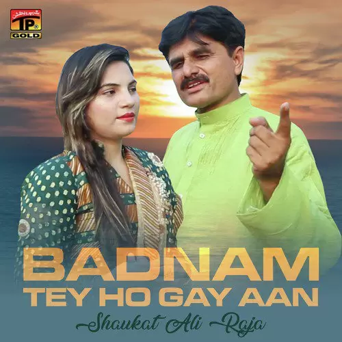Badnam Tey Ho Gay Aan Shaukat Ali Raja Mp3 Download Song - Mr-Punjab