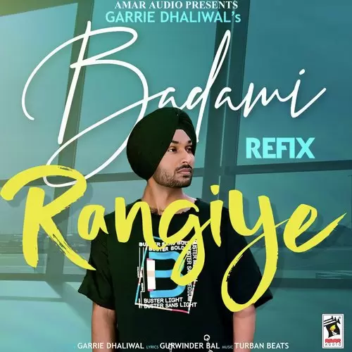 Badami Rangiye Refix Garrie Dhaliwal Mp3 Download Song - Mr-Punjab