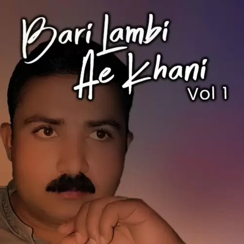 Bari Lambi Ae Kahani, Vol. 1 Songs