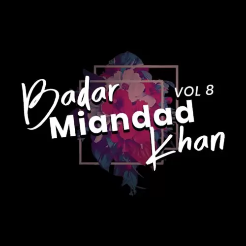 Badar Miandad Khan Vol. 8 Badar Miandad Khan Mp3 Download Song - Mr-Punjab