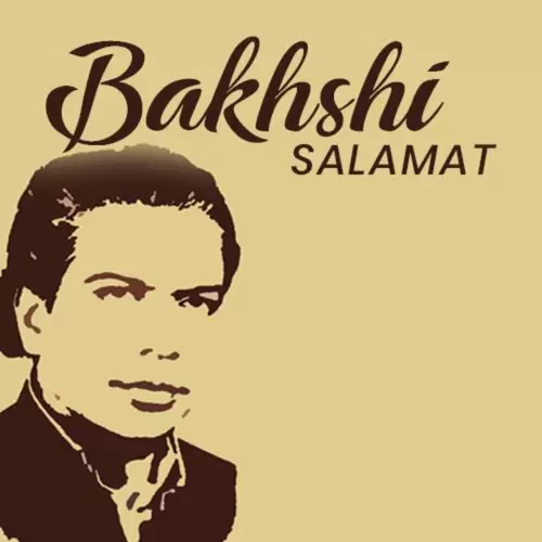 Bakhshi Salamat Songs