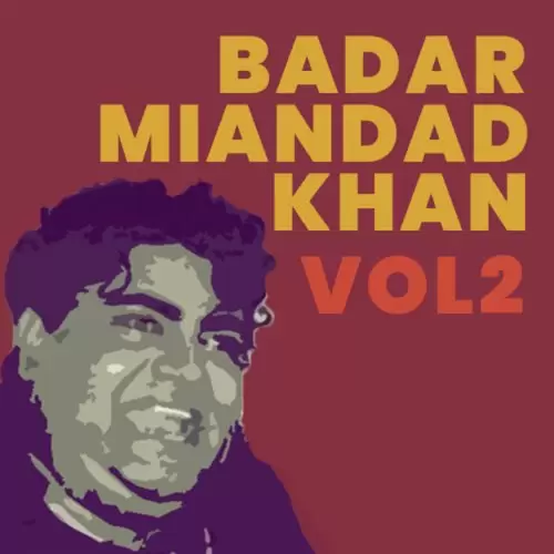 Badar Miandad Khan, Vol. 2 Songs