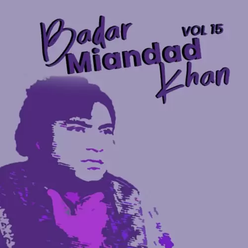 Badar Miandad Khan, Vol. 15 Songs