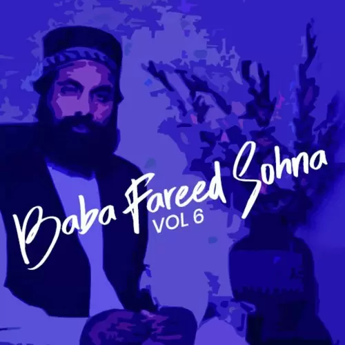 Baba Fareed Sohna, Vol. 6 Songs