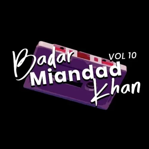 Badar Miandad Khan, Vol. 10 Songs