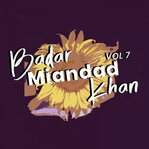 Badar Miandad Khan, Vol. 7 Songs