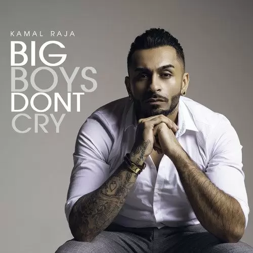 Big Boys Dont Cry Kamal Raja Mp3 Download Song - Mr-Punjab
