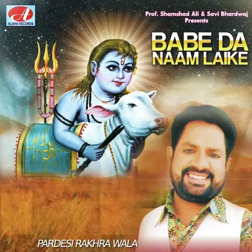 Babe Da Naam Laike Pardesi Rakda Wala Mp3 Download Song - Mr-Punjab