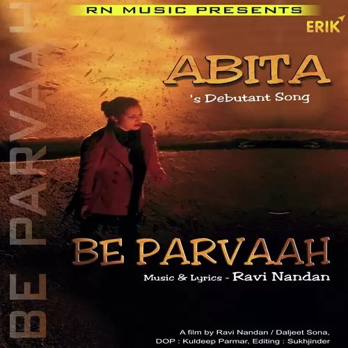 Be Parvaah Abita Mp3 Download Song - Mr-Punjab