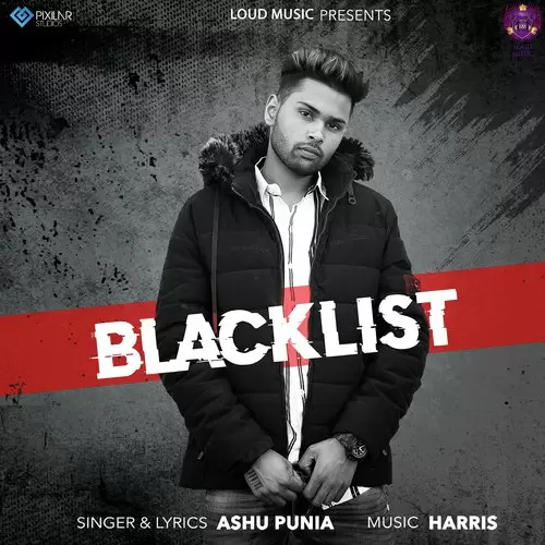 Blacklist Ashu Punia Mp3 Download Song - Mr-Punjab