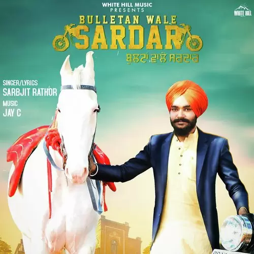 Bulletan Wale Sardar Sarbjit Rathor Mp3 Download Song - Mr-Punjab