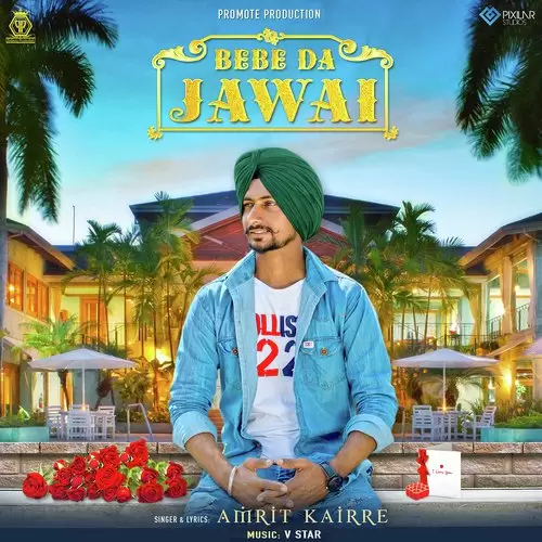 Bebe Da Jawai Amrit Kairre Mp3 Download Song - Mr-Punjab