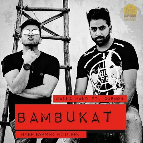 Bambukat Manna Mand Mp3 Download Song - Mr-Punjab