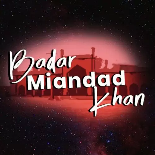 Mureedo Gal Yaad Rakhna Badar Miandad Khan Mp3 Download Song - Mr-Punjab