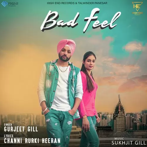 Bad Feel Gurjit Gill Mp3 Download Song - Mr-Punjab